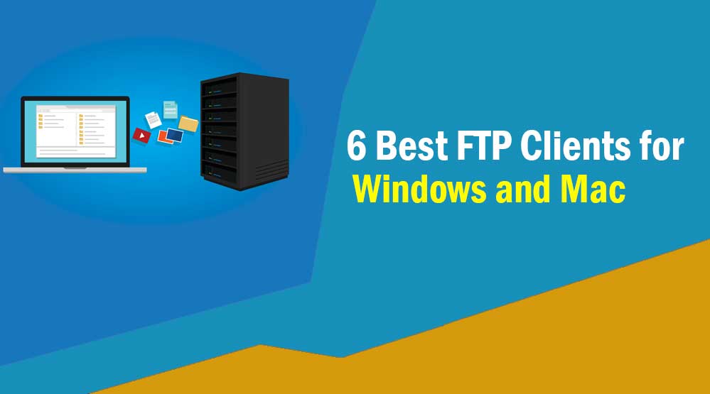 Best FTP Clients for Windows and Mac