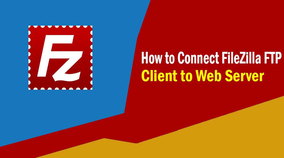 Connect FileZilla FTP Client to Web Server