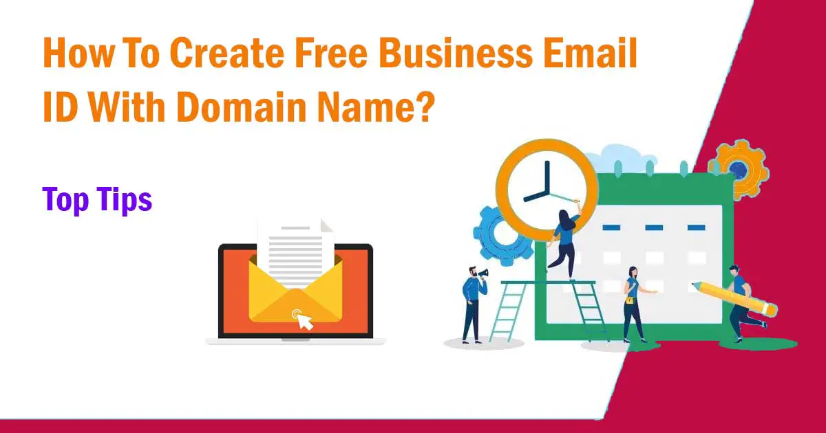How To Create Free Business Email ID With Domain Name?