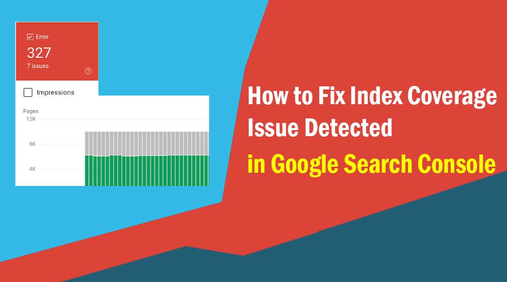 How to Fix Index Coverage Issue Detected in Google Search Console