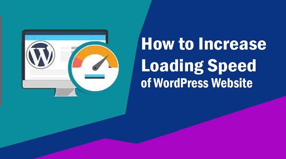 Increase Loading Speed of WordPress Website