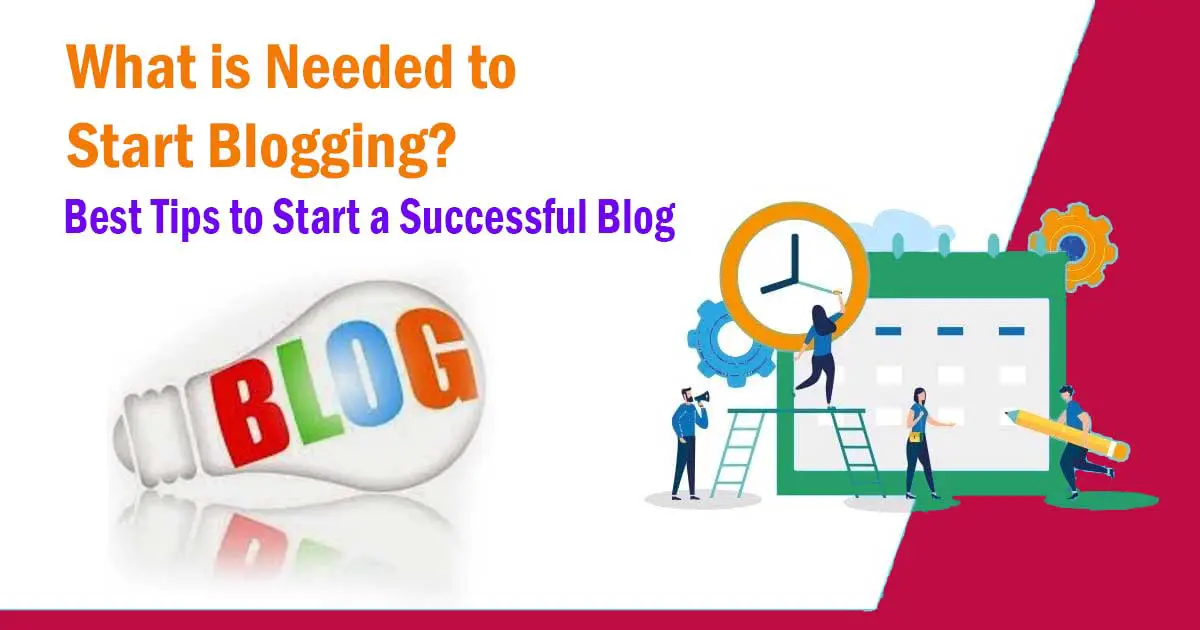 What is Needed to Start Blogging