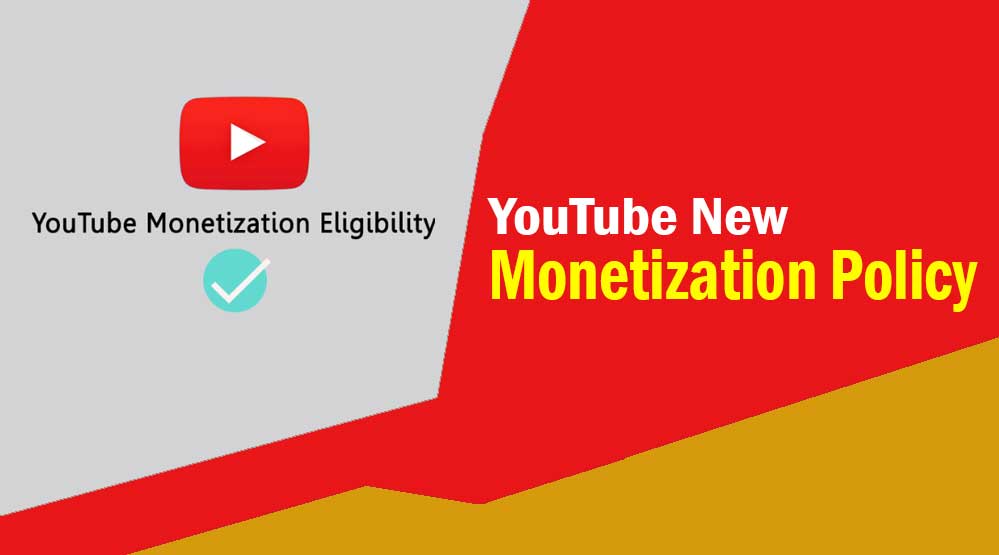 YouTube New Monetization policy