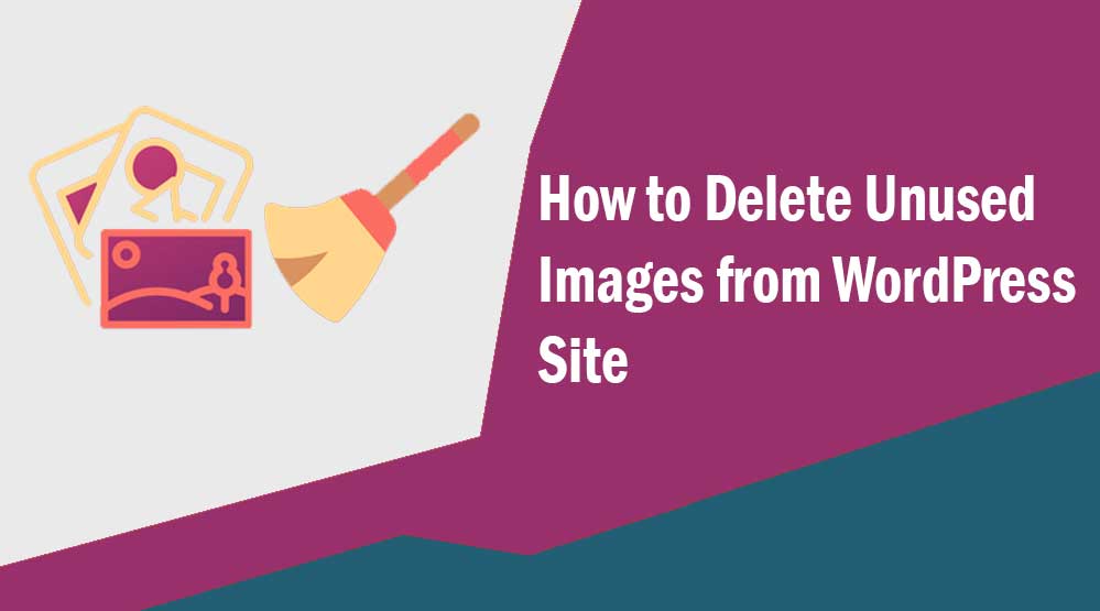 How to Delete Unused Images from WordPress Site