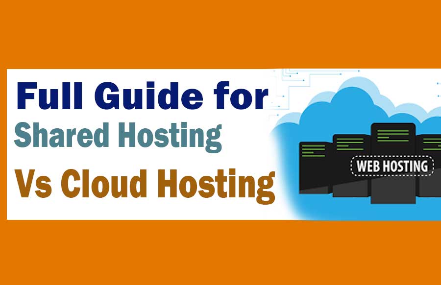 Shared Hosting Vs Cloud Hosting