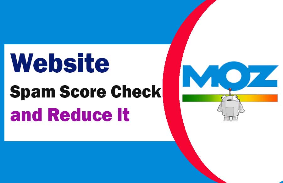 Website Spam Score Check and Reduce it