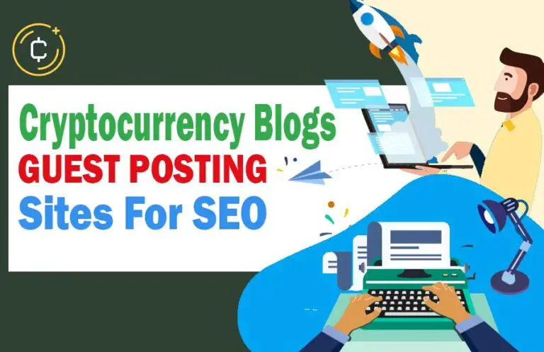 400+ Cryptocurrency Blogs That Are Accepting Guest Posts 2024