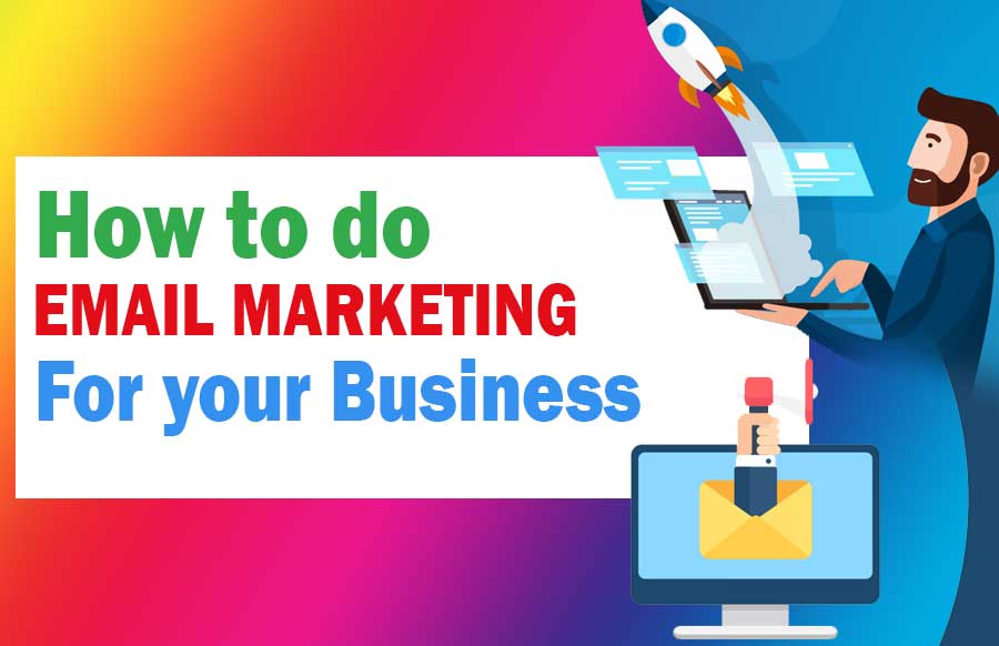 How to do Email Marketing for your business