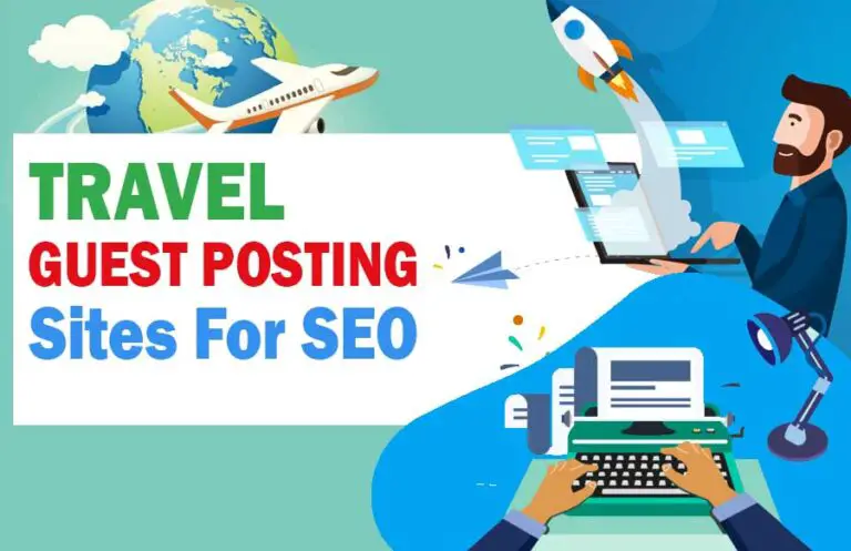 Travel Guest Blogging Sites List 2023 (350+)