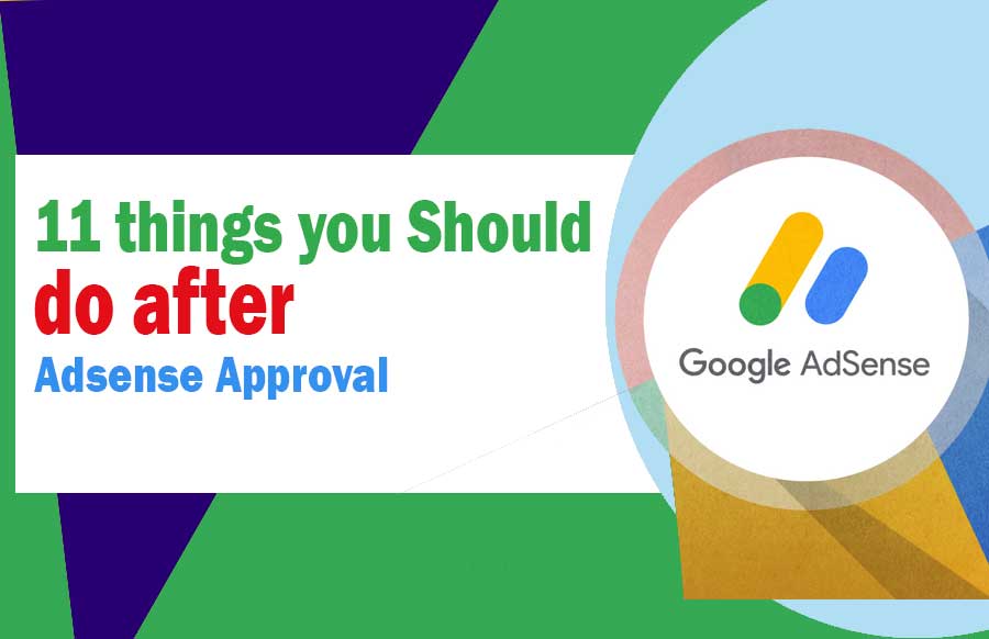 What to do after Adsense Approval