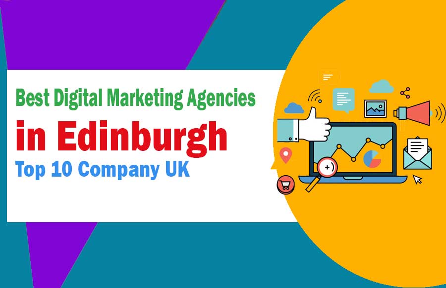 Digital Marketing Agencies in Edinburgh
