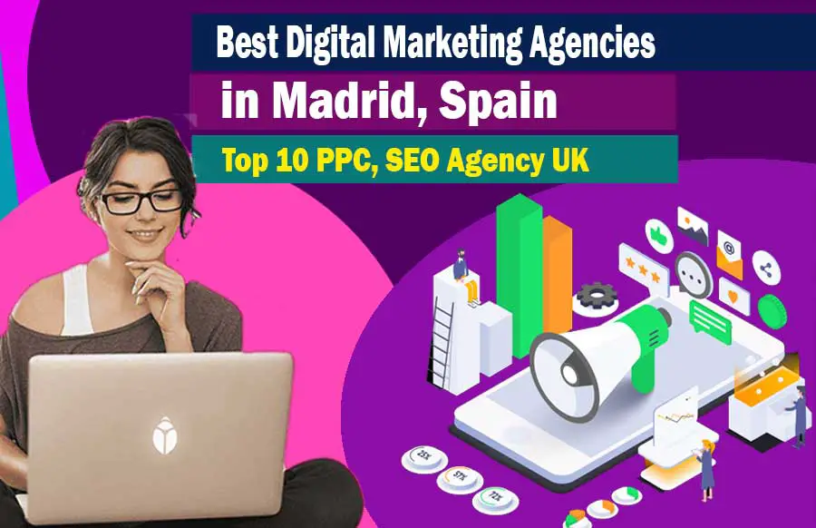Digital Marketing Agencies in Madrid Spain