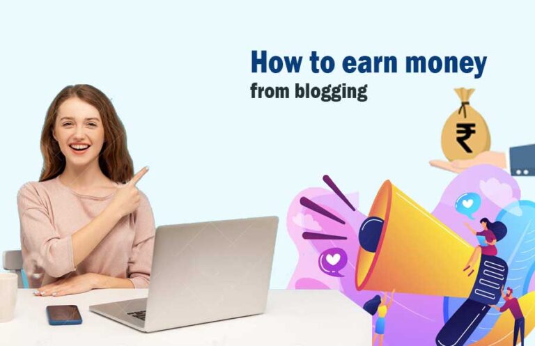 How to earn money from blogging in 2024? 10 Best Ways