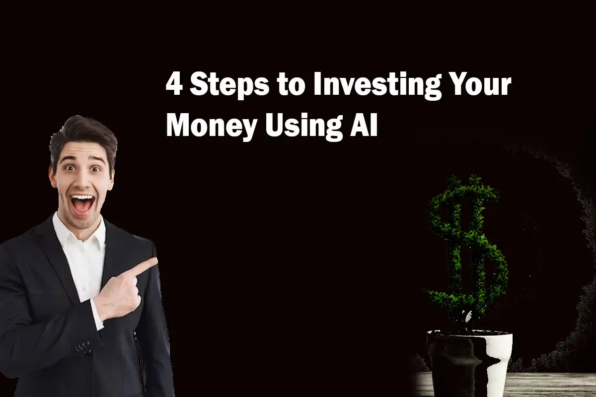 4 Steps to Mastering AI-Powered Investing for Optimal Returns