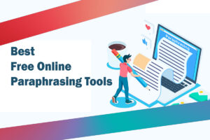 Best Free Online Paraphrasing Tools