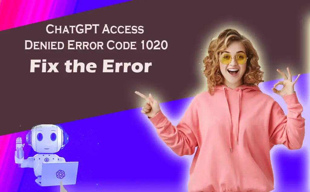 chatgpt-access-denied-error-code-1020-fix-the-error-aitechtonic