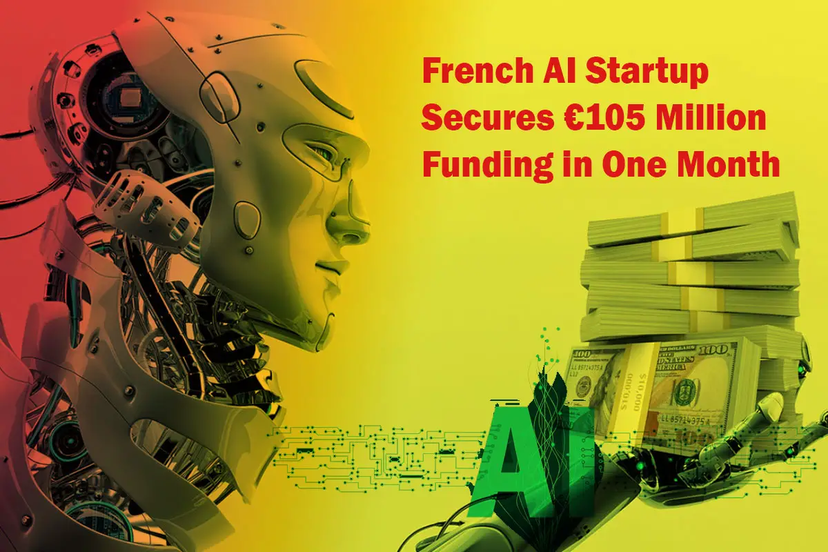 French AI Startup Secures €105 Million Funding in One Month