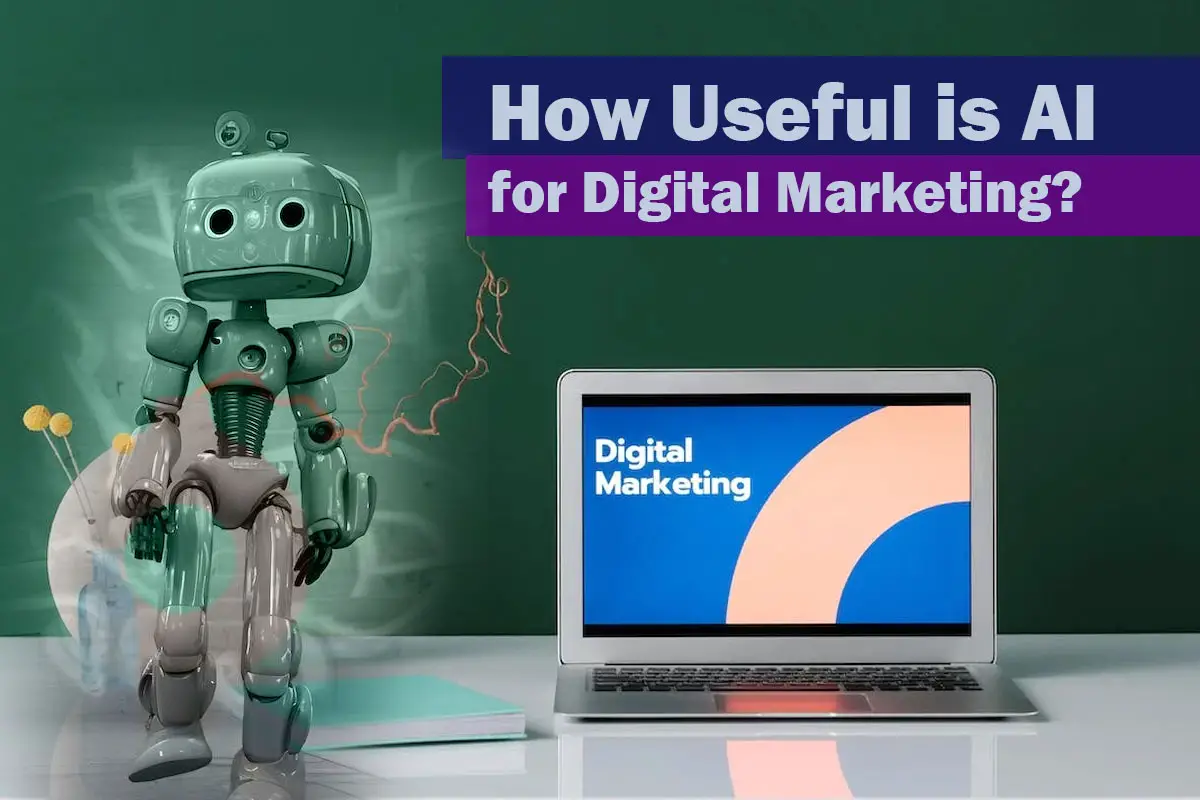 How Useful is AI for Digital Marketing