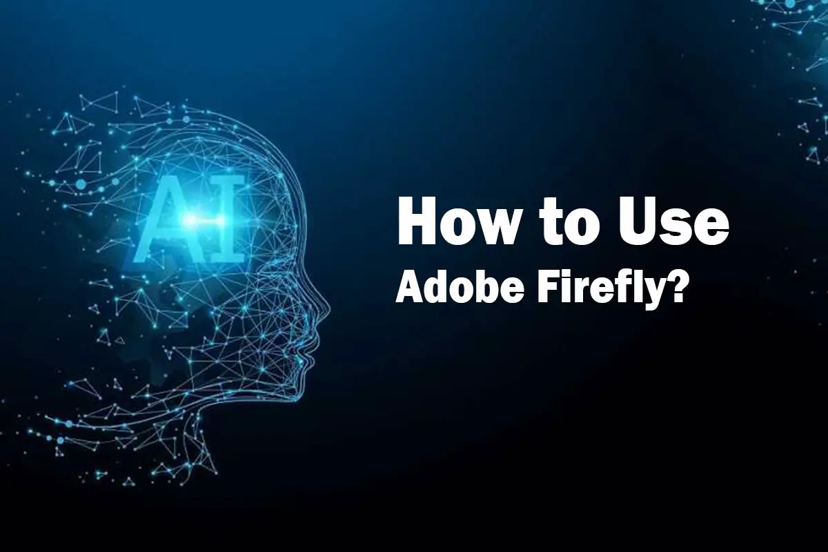 How to Use Adobe Firefly