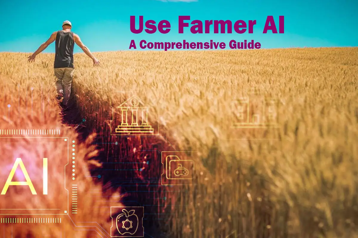 How to Use Farmer AI