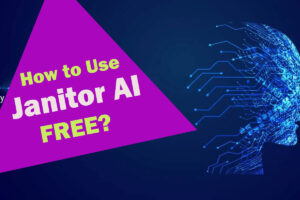 How to Use Janitor AI Free: An In-Depth Guide - Aitechtonic