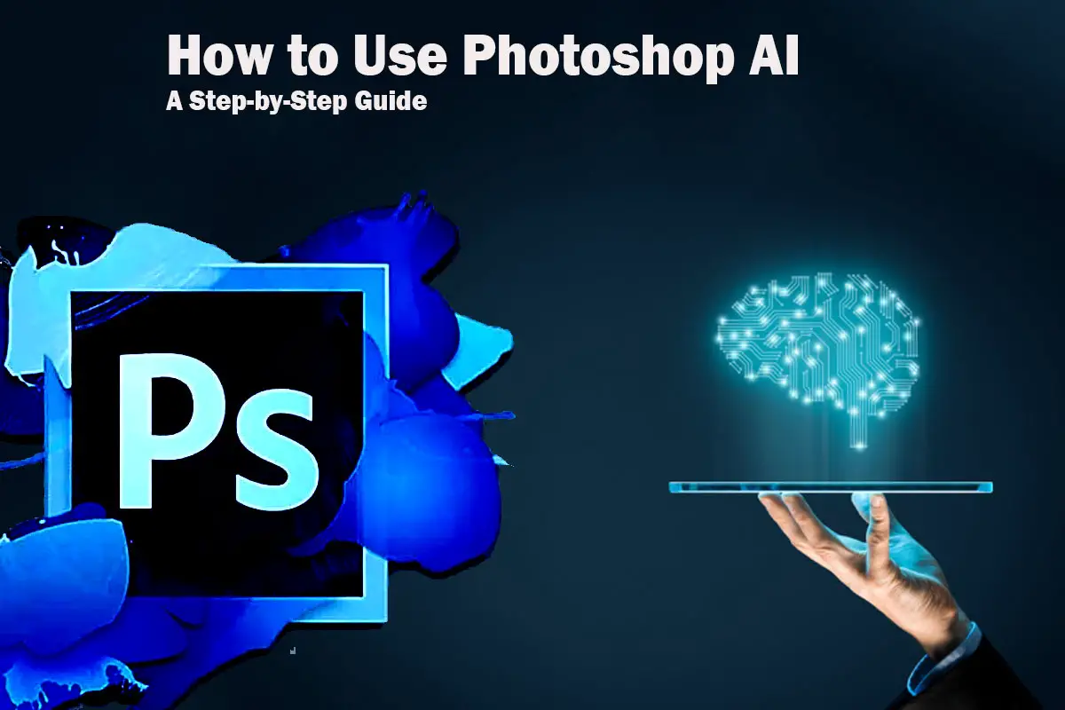 How to Use Photoshop AI