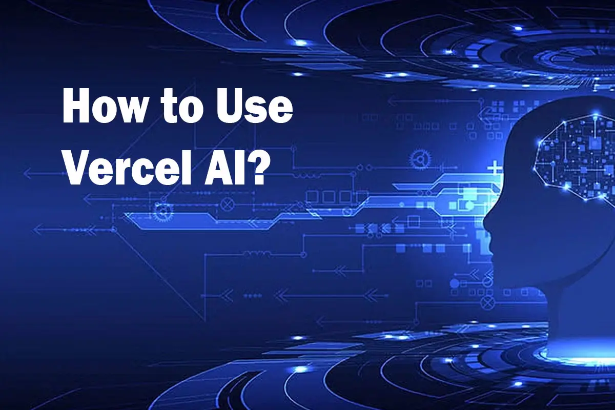 How to Use Vercel AI