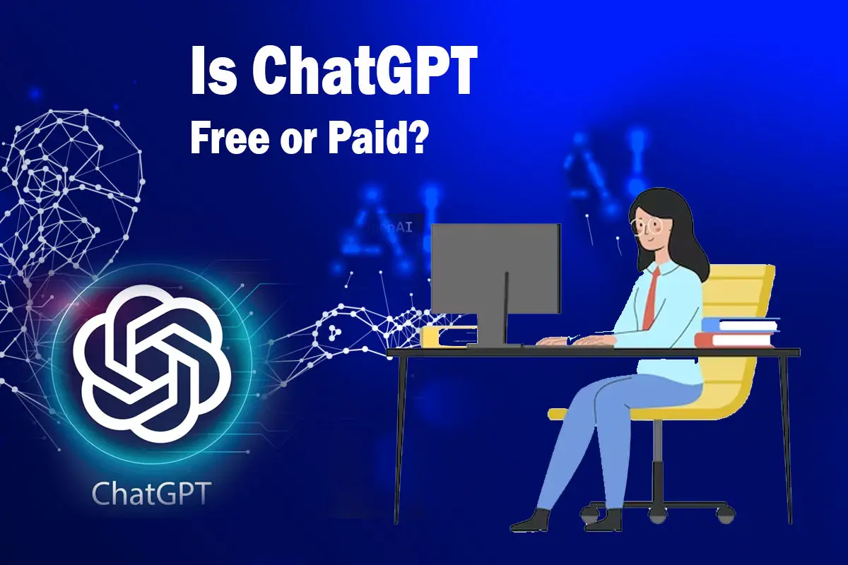 Is ChatGPT Free or Paid