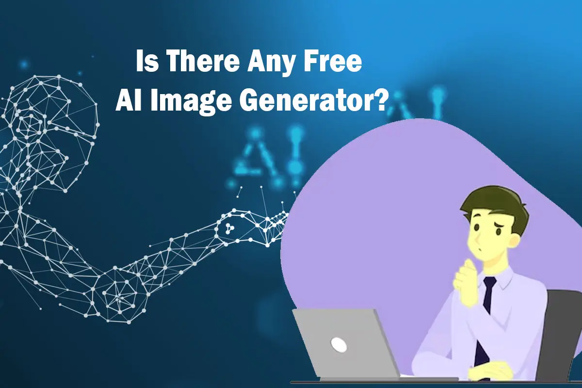 Is There Any Free AI Image Generator