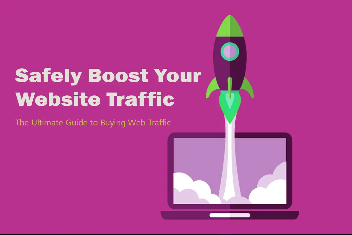 Safely Boost Your Website Traffic