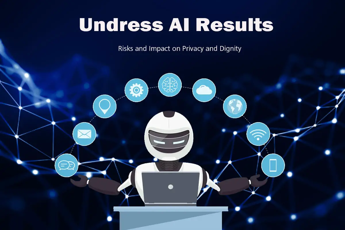 Undress AI Application: Risks and Impact on Privacy and Dignity