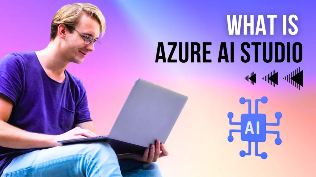 Learn About Azure AI Studio - Aitechtonic