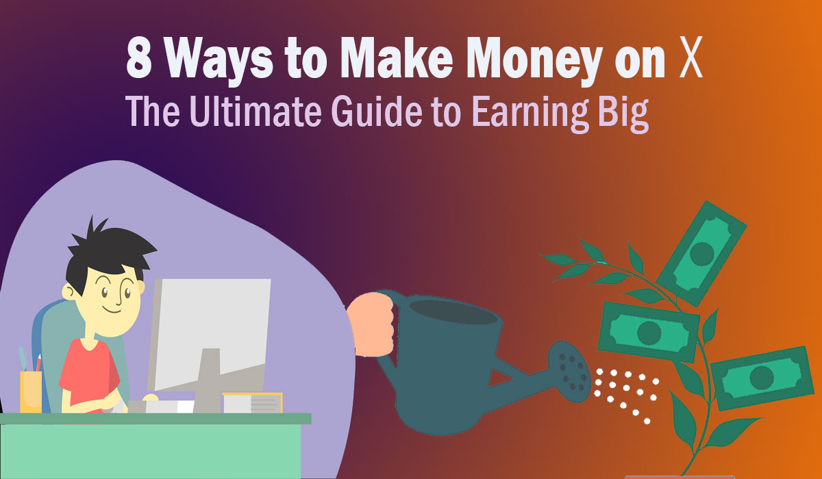 8 Ways to Make Money on 𝕏