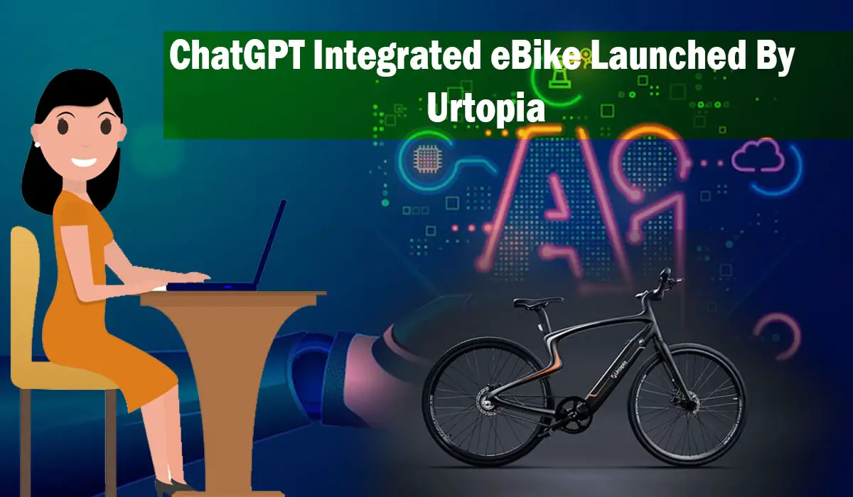 ChatGPT Integrated eBike Launched By Urtopia