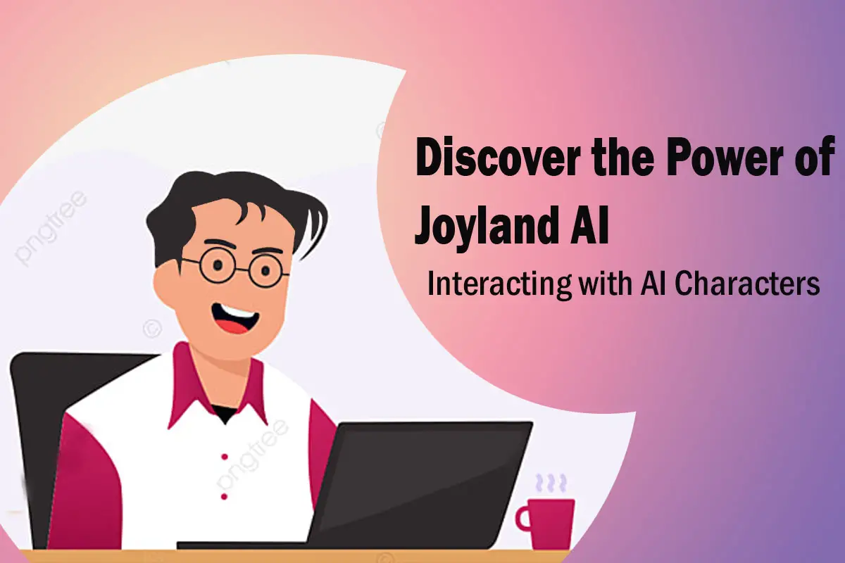 Discover the Power of Joyland AI