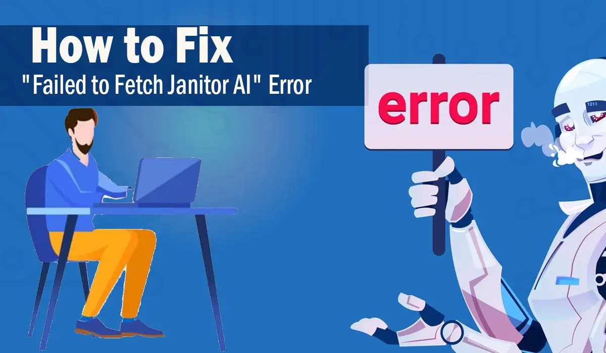 Fix Failed to Fetch Janitor AI Error