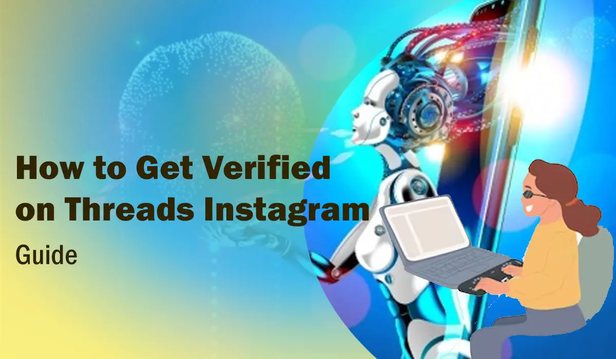 How to Get Verified on Threads Instagram