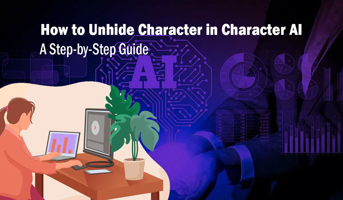 How to Unhide Character in Character AI: Step by Step Guide - Aitechtonic