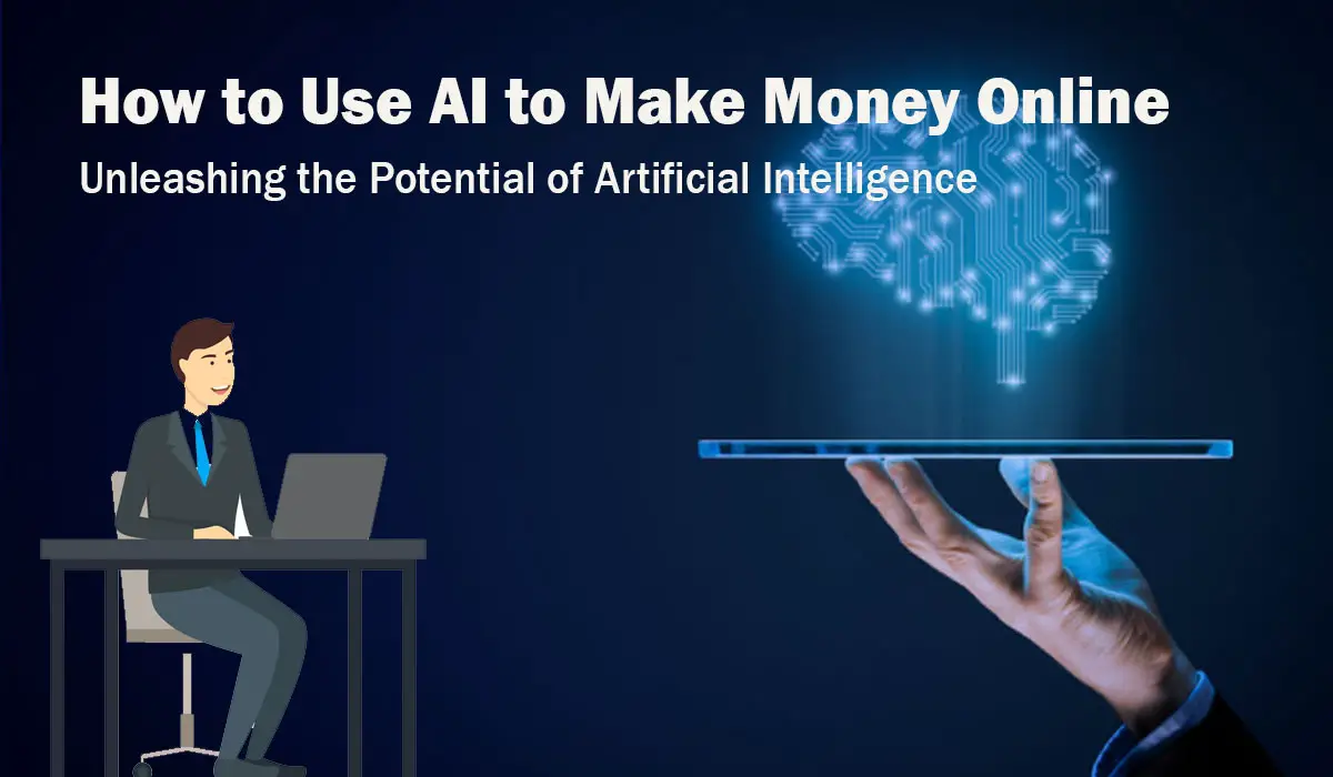 How to Use AI to Make Money Online