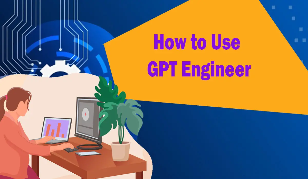 How to Use GPT Engineer