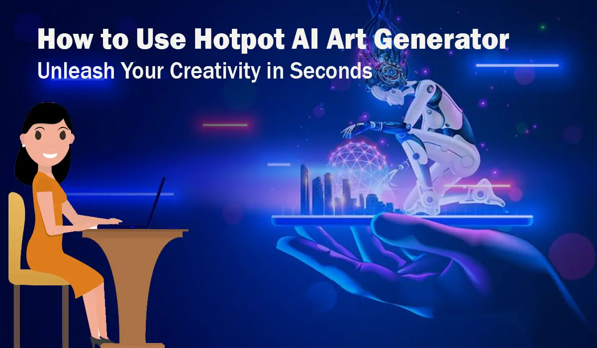 How to Use Hotpot AI Art Generator