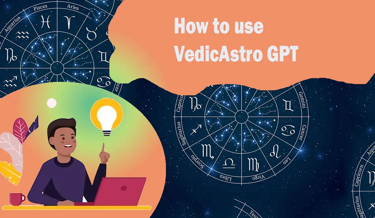 How to Use VedicAstro GPT