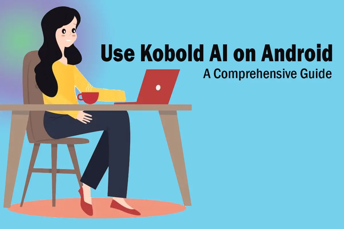 How to Use Kobold AI on Android