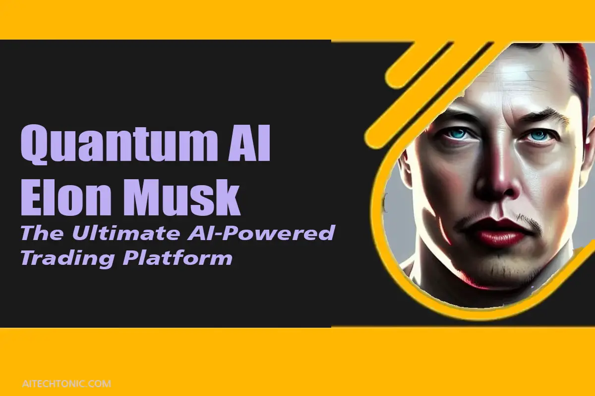 Quantum AI Elon Musk The Ultimate AI Powered Trading Platform 