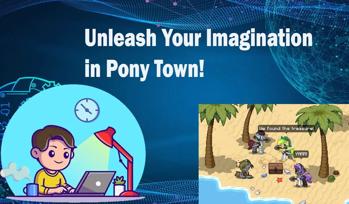 Unleash Your Imagination in Pony Town