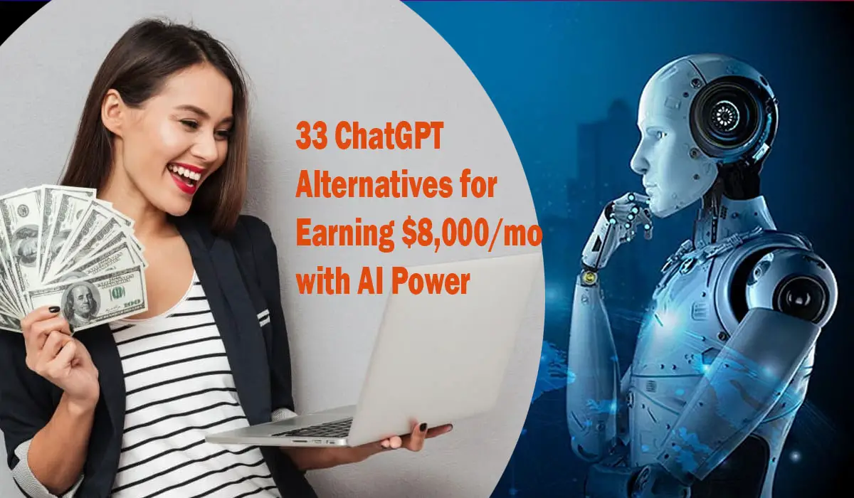 33 ChatGPT Alternatives for Earning