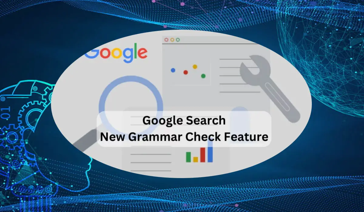 Enhance Your Writing with AI-Powered Grammar Checker in Google Search