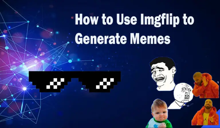 How to Use Imgflip to Generate Memes: Unleash Your Creativity ...