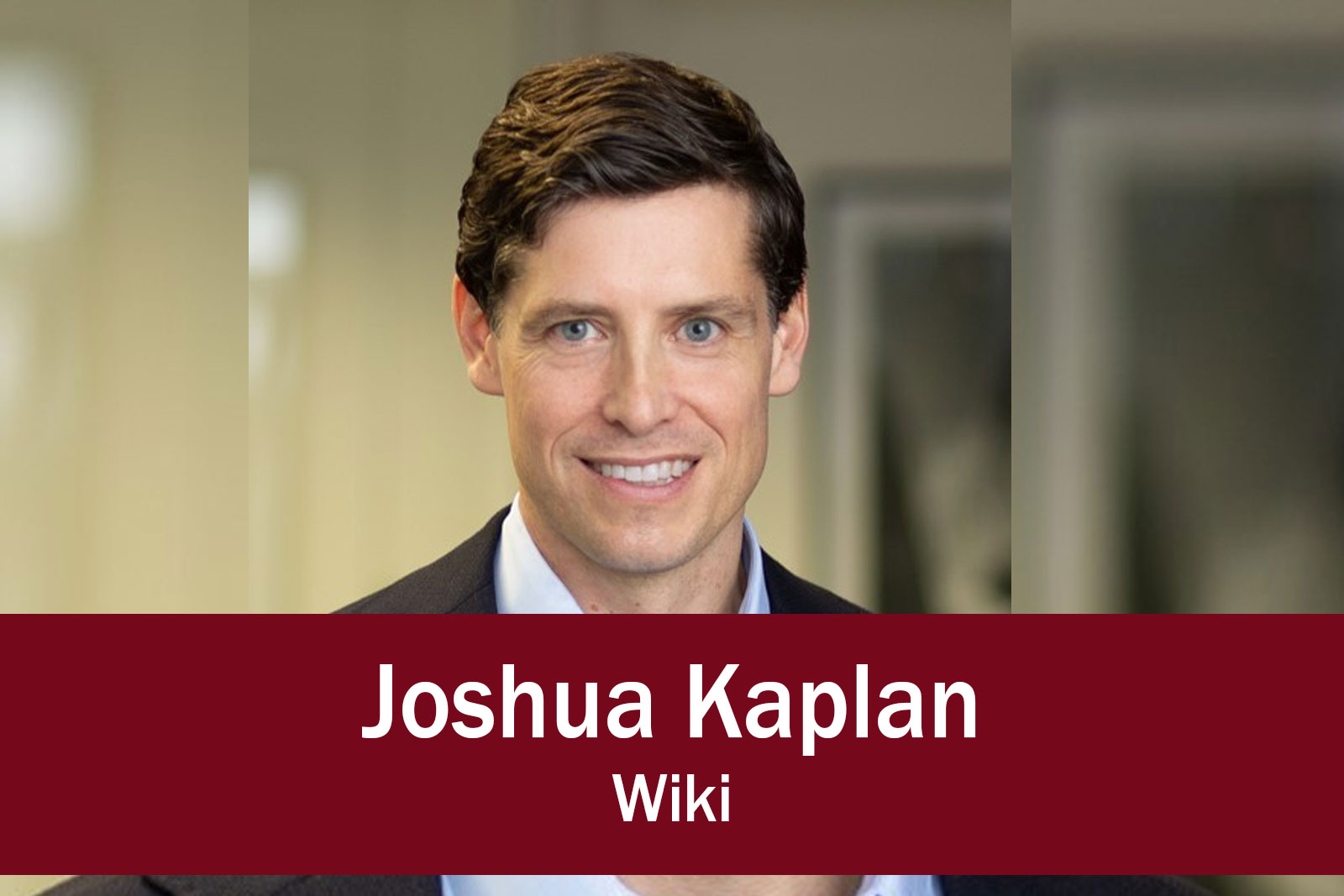 Joshua Kaplan Wiki