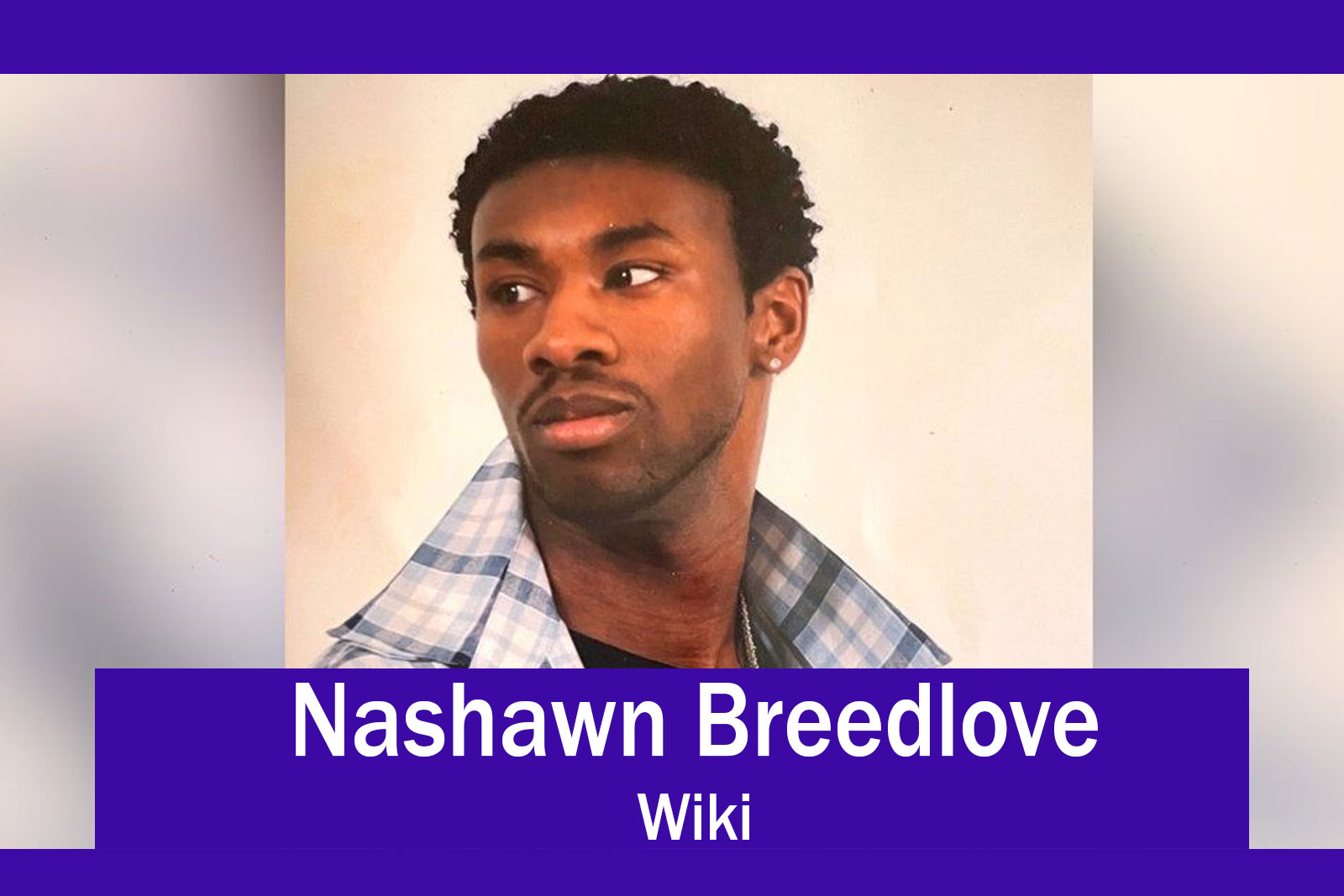 Nashawn Breedlove Wiki